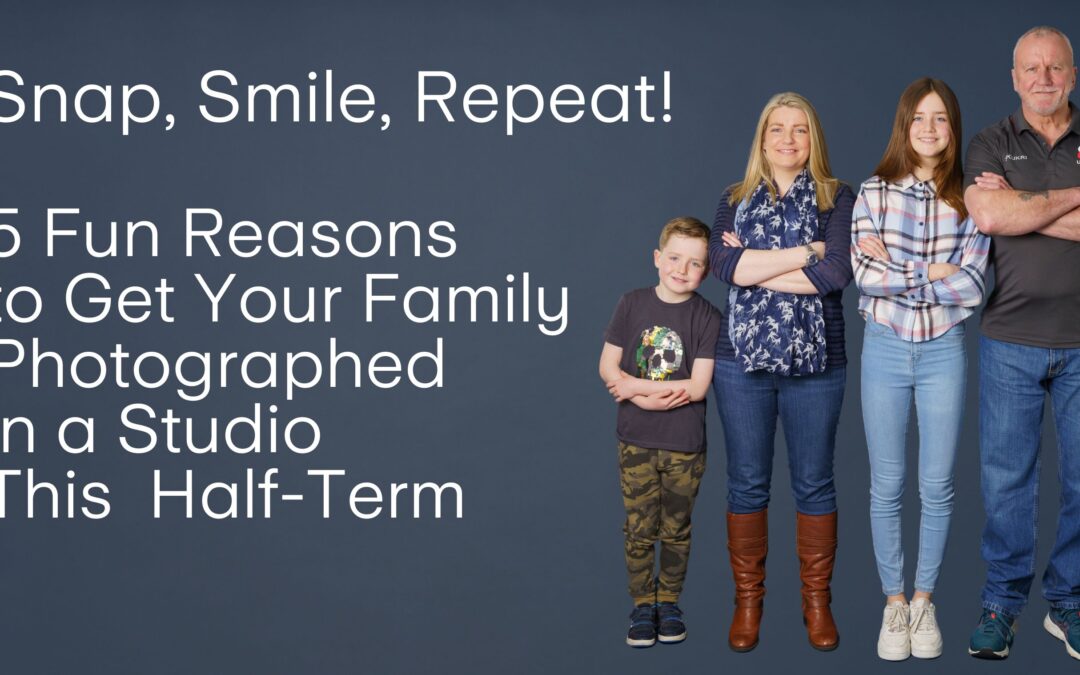 Snap, Smile, Repeat! 5 Fun Reasons to Get Your Family Photographed in a Studio This October Half-Term
